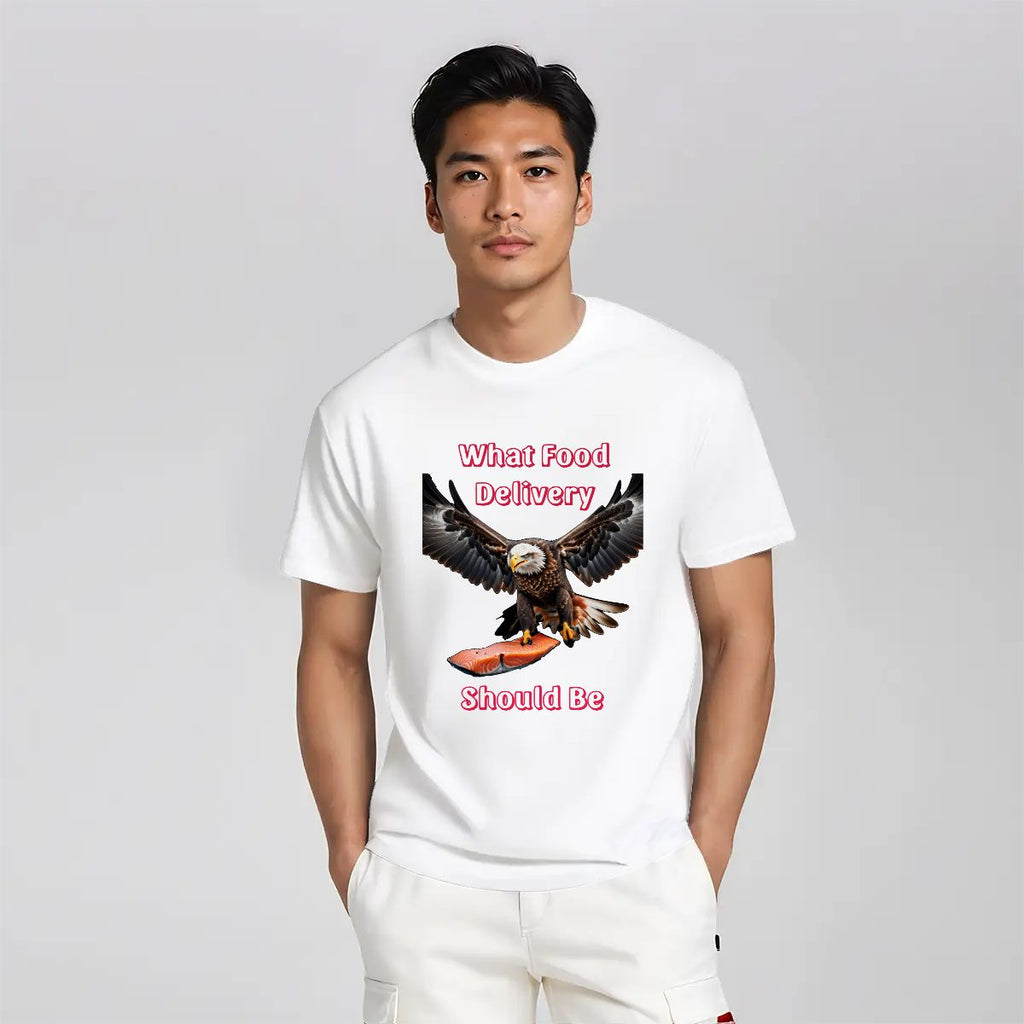 What food delivery should be - eagle graphic tee- humorous t shirt