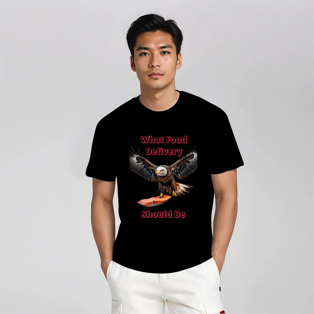 What food delivery should be - eagle graphic tee- humorous t shirt